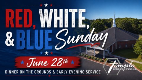 Red White & Blue Sunday June 28th Dinner on the Grounds & Early Evening Service